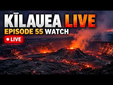 LIVE: Kīlauea Volcano Watch 🌋 | USGS Summit Cam • Episode 55 Watch