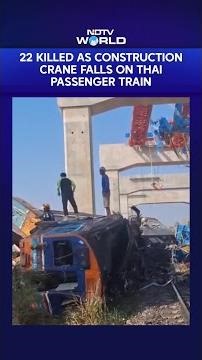 Thailand Train Accident | 22 Killed As Construction Crane Falls On Passenger Train In Thailand
