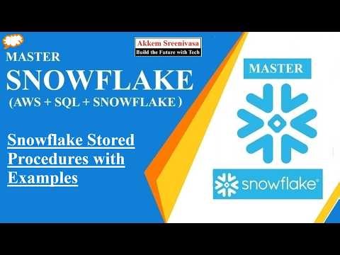 Snowflake Stored Procedures with Examples, snowflake, master snowflake