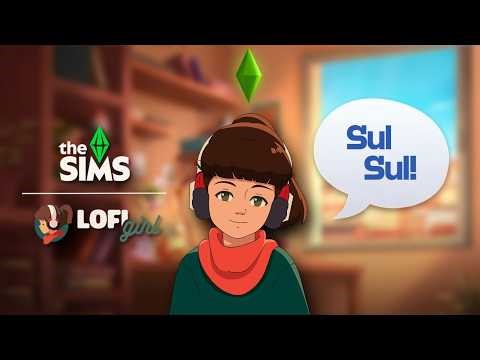 Lofi Girl x The Sims - cozy music to feel ooh be gah!
