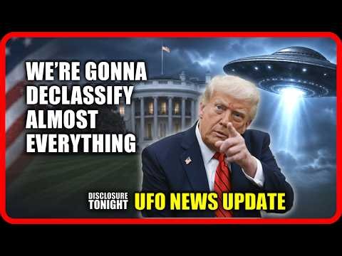 More UFO Files Tomorrow? | TRUMP: WE'RE GOING TO DECLASSIFY ALMOST EVERYTHING | UFO News Update