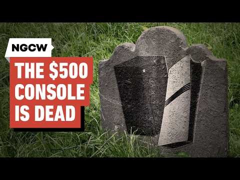 The $500 Console Is Dead - Next-Gen Console Watch