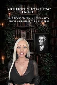 Radical Thinkers & The Cost of Power: John Locke