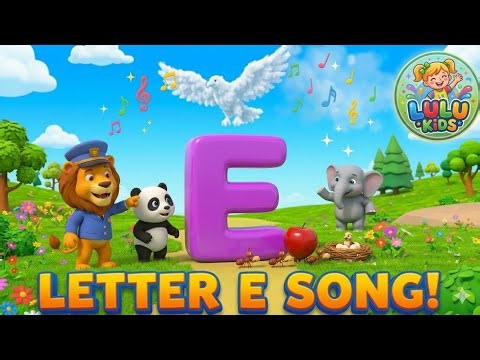 🐘 The Letter E Song! | Phonics & Nature Adventure | Lulu Kids | 3D Alphabet Cartoon
