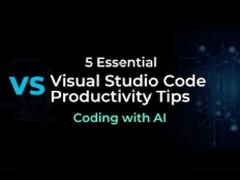 Essential VS Code Productivity Tips Coding With AI