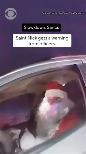 Fulton County Sheriff's office pulled over a jolly driver and his wife, Mrs. Claus, while they were on their way to surprise children at their daughter's place of work. The department confirmed on Facebook that "No coal was issued — just a friendly reminder that even sleighs need to slow down." CBS News spoke to an officer who confirmed that this was not a planned encounter and that the officer who pulled the couple over had "no idea" that he was about to pull over the big man himself. | CBS New