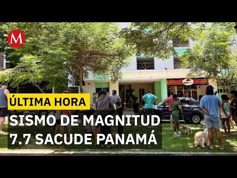 Sismo de magnitud 7.7 sacude Panamá y provoca evacuaciones