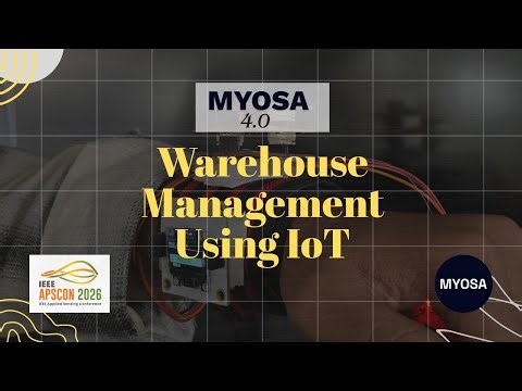Warehouse Management Using IoT | MYOSA 4.0 @IEEE APSCON 2026