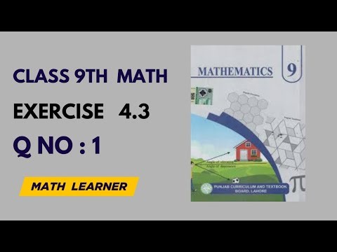 Class 9 Math Exercise 4.3 Question 1 Complete Solution