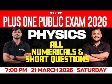 Plus One Public Exam Physics | All Numericals & Short Questions | Xylem Plus One