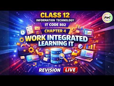 LIVE Class 12 IT 802 | Chapter 4 Work Integrated Learning IT | Information Technology CBSE 2026 Exam