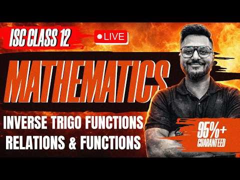 Inverse Trigonometric Functions + Relations & Functions ISC Class 12 Mathematics | Yash Maheshwari