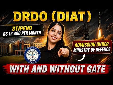 DRDO DIAT M.Tech Admission 2026 With & Without GATE | ₹12,400 Stipend | Complete Guide by Sweta Mam