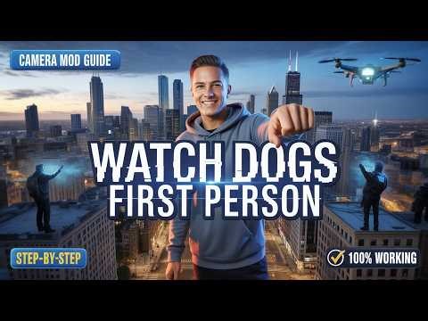 How to Install First Person Camera Mod in Watch Dogs (2026) – Easy Setup Guide