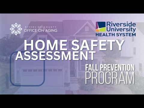 RUHS Fall Prevention Program - Home Safety Assessment