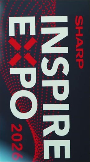 Sharp Inspire Expo 2026 | Highlights