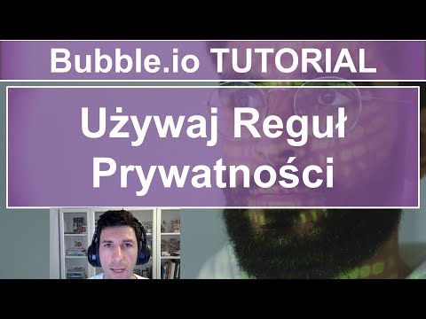 Używaj Reguł Prywatności 🔒✍️🧑‍💻 | Bubble.io TUTORIAL