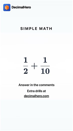 SIMPLE MATH — 1/2 + 1/10