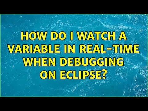 How do I watch a variable in real-time when debugging on Eclipse? (2 Solutions!!)