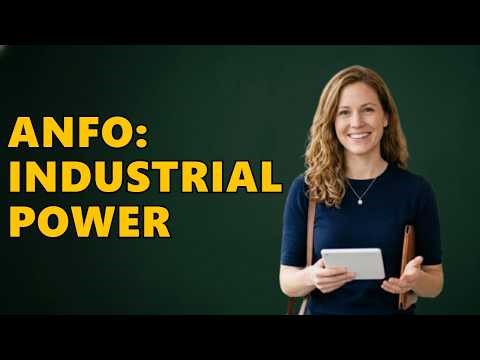 What Is ANFO (Ammonium Nitrate Fuel Oil)?