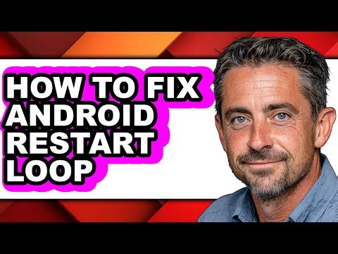How to Fix Android Restart Loop (easy Method)