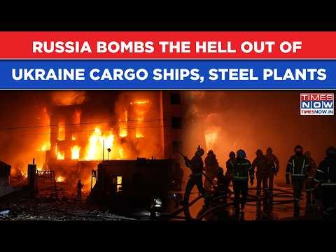 Russia Bombs Hell Of Ukraine: Missiles, Drones Target Cargo Ships, Steel Plants In Wave Of Strikes