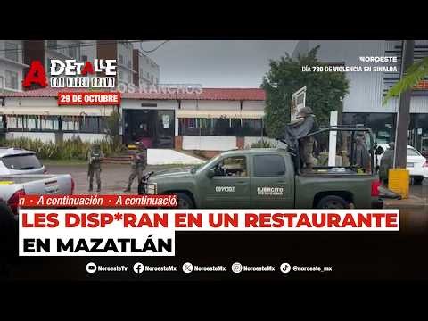 🔴 Ataque arm*do en restaurante en Mazatlán, deja a dos personas sin vida | A Detalle 29 de octubre