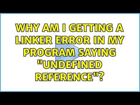 Why am I getting a linker error in my program saying "Undefined reference"? (2 Solutions!!)
