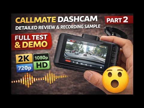 DashcamCallmate Dashcam Part 2 – 2K Recording Test 🔥 Night Vision | 64GB SD | Full Review