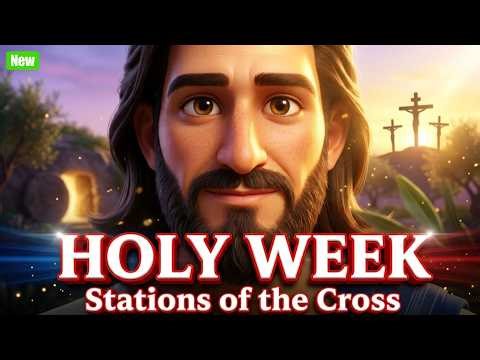 Holy Week: Jesus Christ Last Week on Earth | Stations of the Cross for Kids | Easter | Bible Stories