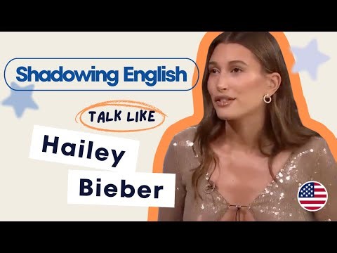 Shadowing English with Hailey Bieber | Speak English Naturally | American accent