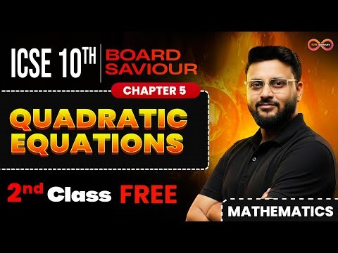 🔥ICSE Class 10 Maths Quadratic Equations | Board Saviour 2026 | ICSE Saviours