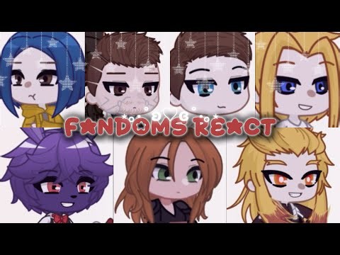 •~Fandoms React To Each Other (1/8) - Gacha Reactions~•