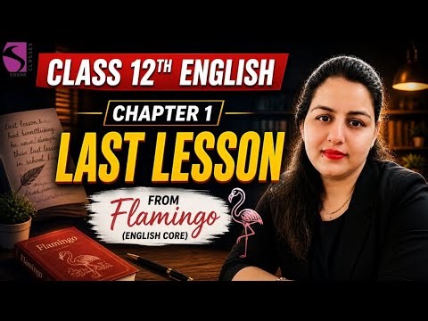 Class 12 English Flamingo Chapter 1 The Last Lesson Full Explanation | Summary & Q&A