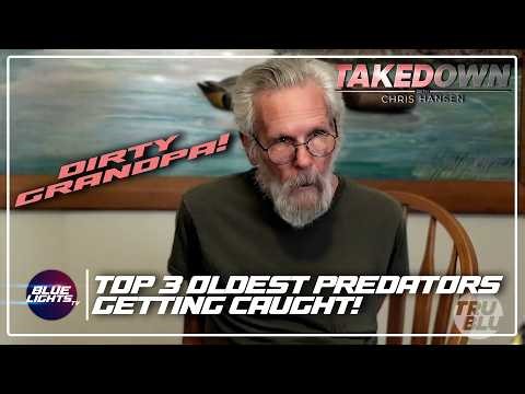 DIRTY GRANDPA! TOP 3 Older Predators Getting Caught! | Takedown With Chris Hansen