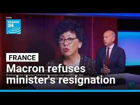 France: Macron refuses environment minister's resignation over pesticide law • FRANCE 24 English