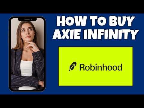 How To Buy Axie Infinity On Robinhood | Step By Step Guide - Robinhood Tutorial