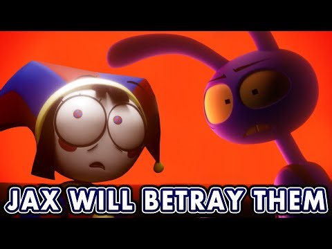 Jax Will Betray Everyone! The Amazing Digital Circus Episodes 8 & 9 theory