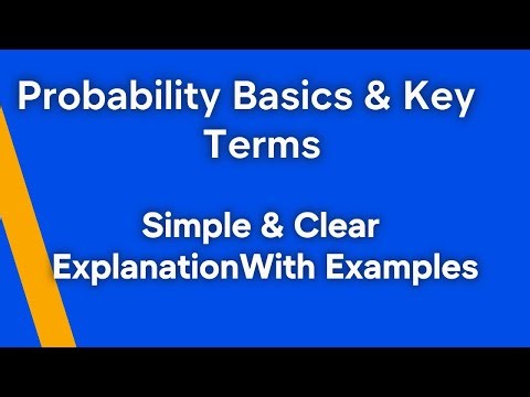 Introduction to Probability: Definitions and Key/ Important Terms and Definitions Explained Examples