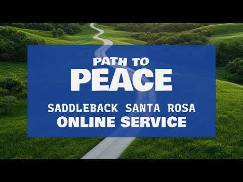 Week 1: Peace in Your Mind | Livestream Service | Saddleback Santa Rosa