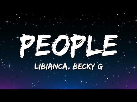 Libianca - People (Lyrics) ft. Becky G