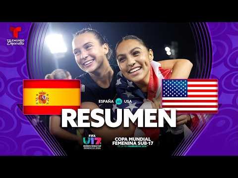 España vs. USA | Highlights Copa Mundial Sub-17 Femenina | Telemundo Deportes