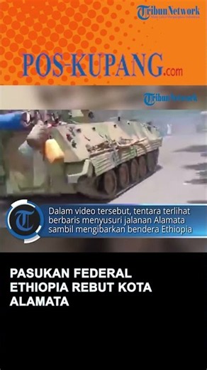 Pasukan Federal Ethiopia Rebut Kota Alamata