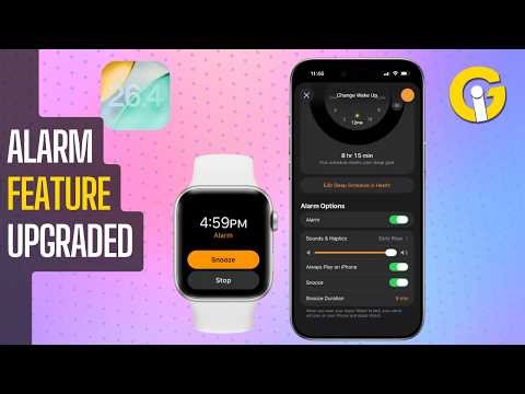 Apple Has Leveled Up Alarms For Smart Watch Users In iOS 26.4