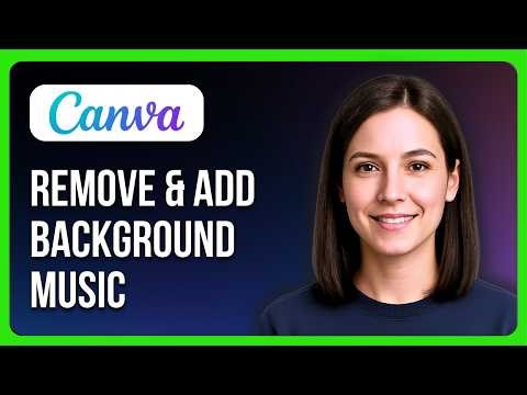 How To Remove & Add Background Music In Canva