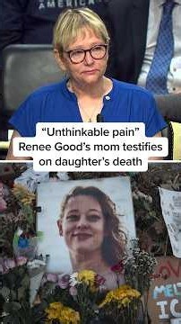 "Unthinkable pain" Renee Good's mom testifies on daughter's death