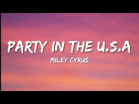 Miley Cyrus - Party In The U.S.A. (Lyrics)