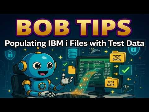 IBM BOB Tips - Populating IBM i files with test data