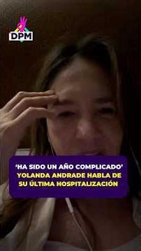 Yolanda Andrade REAPARECE en sus redes y aclara su estado de salud tras su hospitalización #DPM