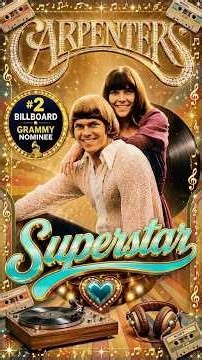 SUPERSTAR — CARPENTERS ✨🎙️